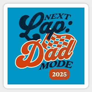 New Dad Next Lap Dad Mode 2025 Racing Car Dad Racer Sticker